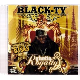Ghetto Royalty: Black-Ty aka Tyrene