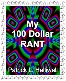 My 100 Dollar Rant (Short humor)