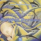 Dolphin Dreams:�h���t�B���E�h���[���X[Jonathan Goldman:�W���i�T���E�S�[���h�}��]