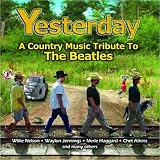 Yesterday: a Country Music Tribute to the Beatles