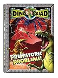 Dino Squad: Prehistoric Problems!