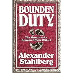 Bounden Duty: Memoirs of a German Officer, 1932-45
