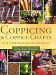 Coppicing & Coppice Crafts: A Compreh...