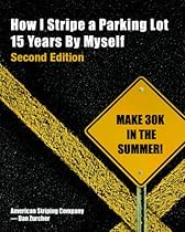 How I Stripe a Parking Lot: 15 Years By Myself