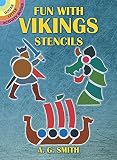 By A. G. Smith Fun with Vikings Stencils (Dover Stencils) (Paperback) January 17, 2001