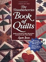 The Thimbleberries Book of Quilts: Quilts of All Sizes Plus Decorative Accessories for Your Home