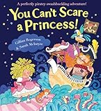 You can't scare a princess!