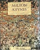Milton Keynes : a history & celebration