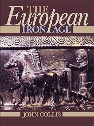 The European Iron Age 2Rev edition by Collis, John (1997) Paperback