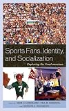 Sports Fans, Identity, and Socialization