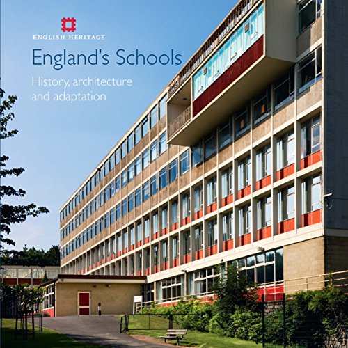 England’s Schools: History, architecture and adaptation (Informed Conservation)