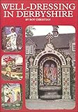 Well-dressing in Derbyshire