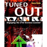 Tuned Out: Engaging the 21st Century Learnerby Karen Hume