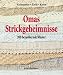 Omas Strickgeheimnisse. 200 bezaubernde Muster
