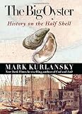 The Big Oyster: History on the Half Shell