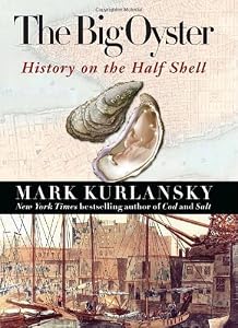 Image of The Big Oyster: History on the Half Shell