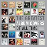 The Greatest Album Covers of All Time