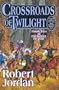 Crossroads of Twilight: Book Ten of 'The Wheel of Time'