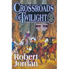 Crossroads of Twilight: Book Ten of 'The Wheel of Time'
