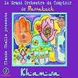 Claude Challe Pres.Khamsa