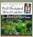 The Well-Designed Mixed Garden: Building Beds and Borders with Trees, Shrubs, Perennials, Annuals, and Bulbs