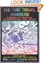 The Time Travel Handbook: A Manual of Practice Teleportation & Time Travel