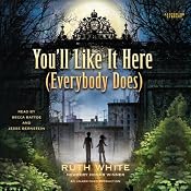 You'll Like It Here (Everybody Does) | [Ruth White]