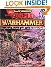 The World of Warhammer: The Official Encyclopedia of the Best-Selling Fighting Fantasy Game