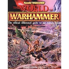 World of Warhammer, The: The Official Encyclopedia of the Best-Selling Fighting Fantasy Game