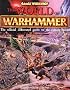 The World of Warhammer: The Official Illustrated Guide to the Fantasy World