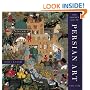 The Golden Age of Persian Art: 1501-1722