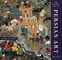 The Golden Age of Persian Art: 1501-1722