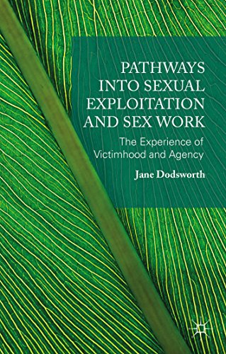 Pathways into Sexual Exploitation and Sex Work: The Experience of Victimhood and Agency