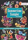 Summertime Sampler: Colorful Wool Appliqué Sunny Quilt Blocks