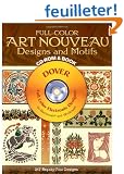 Full-Color Art Nouveau Designs and Motifs: 300 Differenct Permission-Free Designs