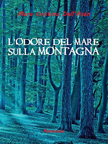 L'Odore del Mare sulla Montagna (Italian Edition)