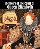 Memoirs of the Court of Queen Elizabeth