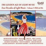 The Golden Age of Light Music: Four Decades of Light Music - Volume II 1940s & 50s