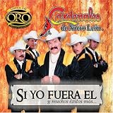 Si Yo Fuera El/Muchos Exitos Mas: Linea de Oro. Los Cardenales de Nuevo Leon Tracks: Compre una Cantina [Ranchera], Necesito Decirtelo [Ranchera], Si Yo Fuera El [Ranchera], Chica Esta Enojada [Cumbia], Primer Tonto [Ranchera], Te Quiero Cada Dia Mas [Chicana], Mi Complice [Ranchera], Perdido en un Dolor [Cumbia], Y Que Mas Da [Ranchera], Si Ella Supiera [Cu