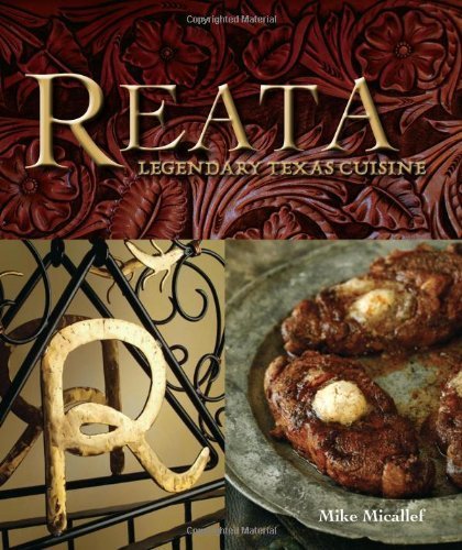 Reata: Legendary Texas Cooking by Micallef, Mike, Hatch, Julie(November 4, 2008) Hardcover
