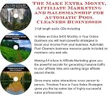 The Make Extra Money, Affiliate Marketing, Salesmanship for Automatic Pool Cleaners Businesses