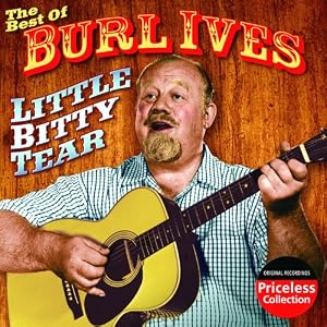 The Best Of Burl Ives: Little Bitty Tear