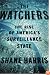 The Watchers: The Rise of America's Surveillance State