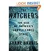 The Watchers: The Rise of America's Surveillance State
