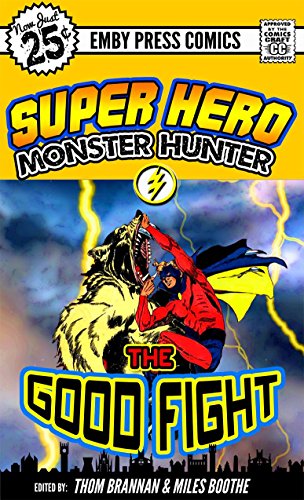 Superhero Monster Hunter: The Good FightFrom Emby Press