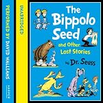 Dr Seuss - The Bippolo Seed and Other Lost Stories | Dr Seuss