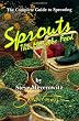 Sprouts The Miracle Food: The Complete Guide to Sprouting