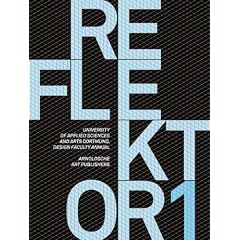 Reflektor 1: Jahrbuch 2008 der Fachhochschule Dortmund/Fachbereich Design: Design Department