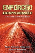 Enforced Disappearances in International Human Rights