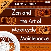 Zen and the Art of Motorcycle Maintenance (Dramatised) | [Robert M. Pirsig]